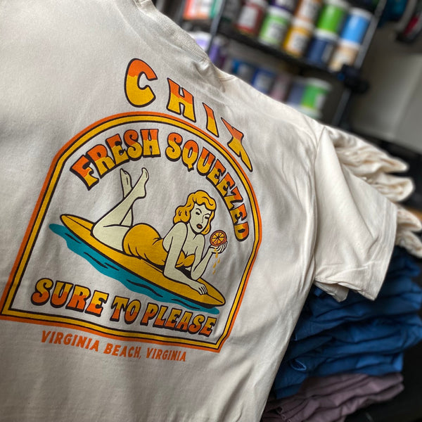 Chix Fresh Squeezed Sure To Please design in full color on a white tee at RVA Threads screen printing, Virginia