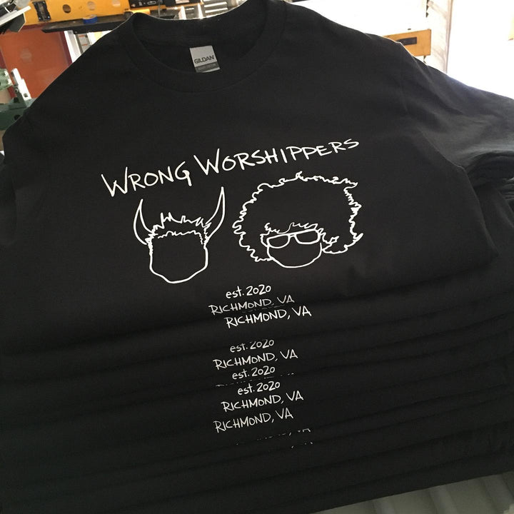 Finished Wrong Worshippers t-shirt, screen printed by RVA Threads